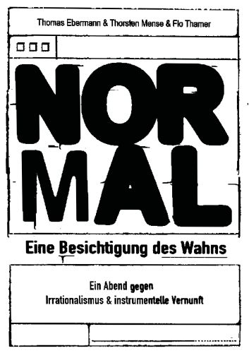 NORMAL - Eine Besichtigung des Wahns